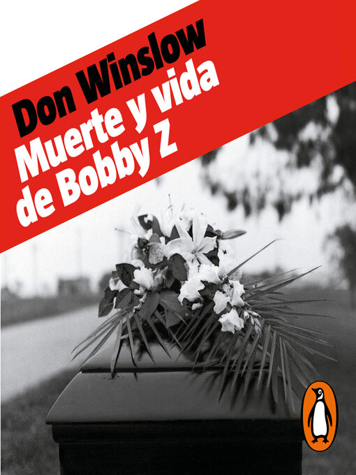 Title details for Muerte y vida de Bobby Z by Don Winslow - Available